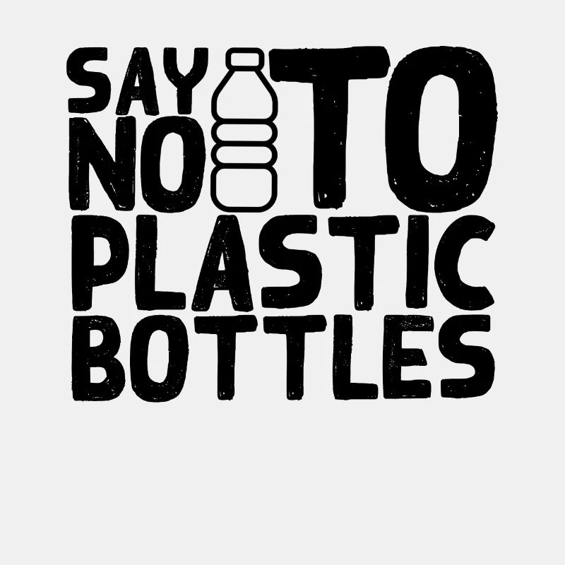 No to plastic bottles