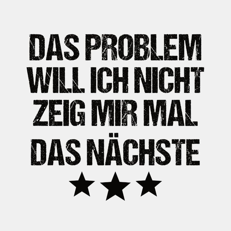 Problem Nicht mein Problem