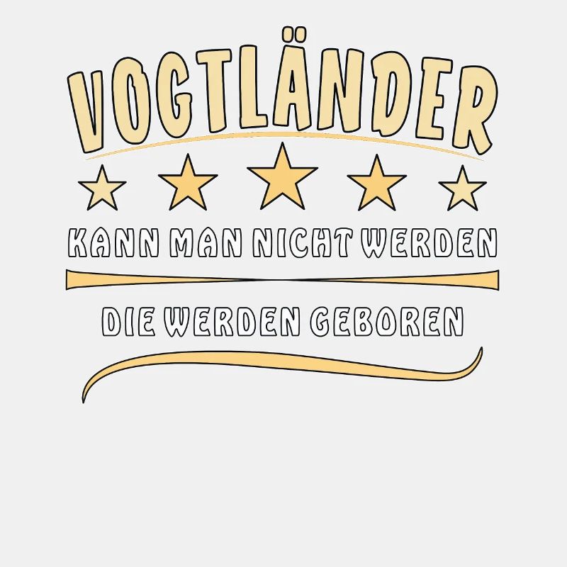 VOGTLÄNDER KANN MAN NICHT WERDEN WERDEN GEBOREN