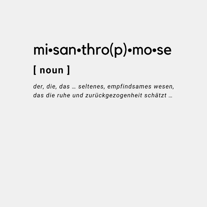 Misanthromose = Misanthrop + Mimose
