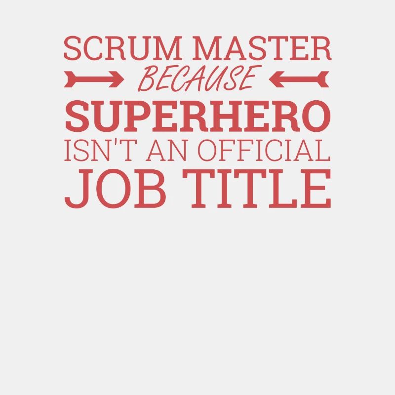"Scrum Master Superhero | "Scrum Master""