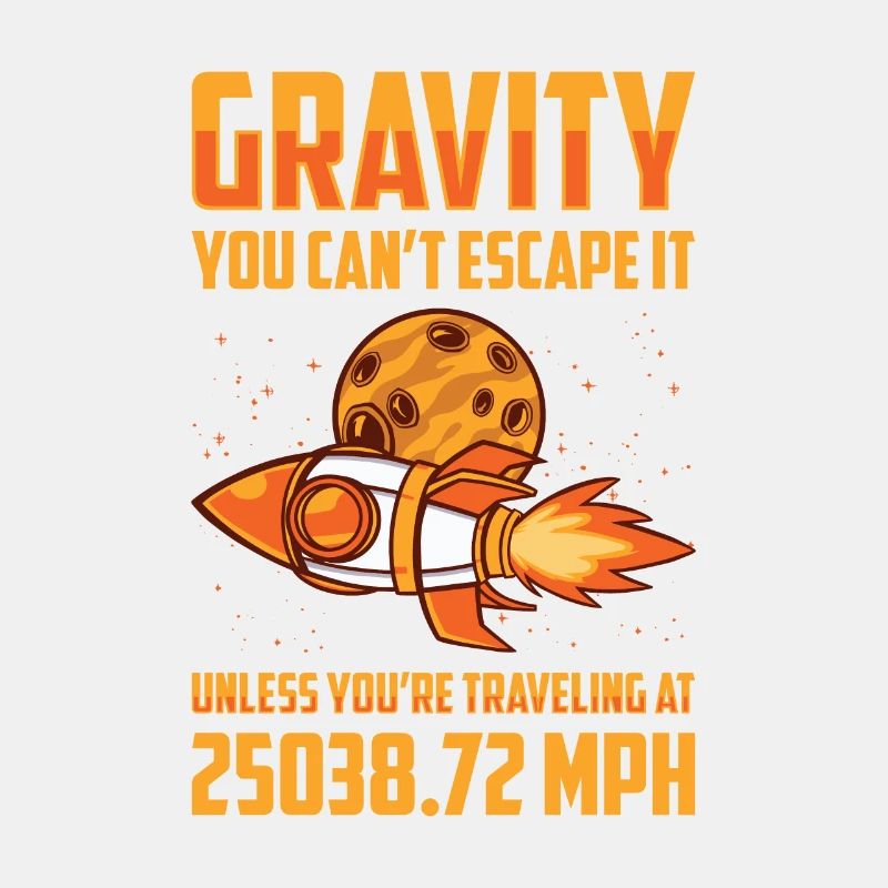 Rocket Science Scientist Gravity Sie können der