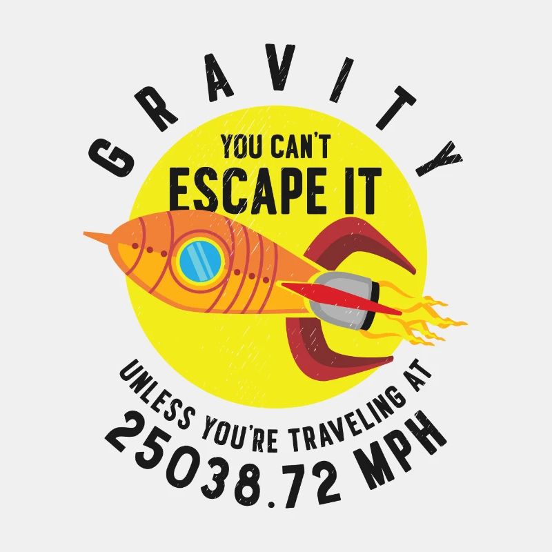 Rocket Science Scientist Gravity Sie können der