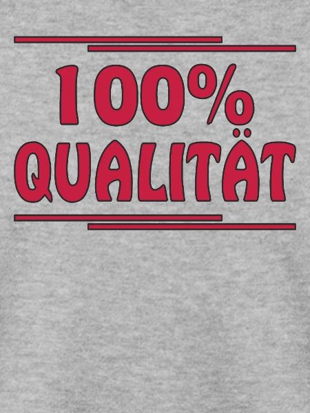 100% QUALITÄT
