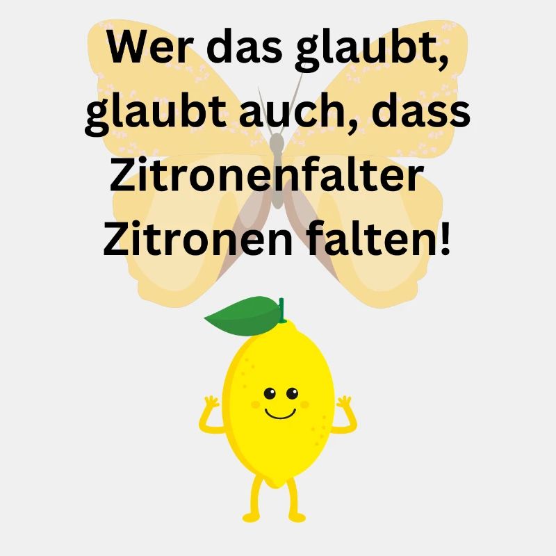 Zitronenfalter Spruch wer das glaubt