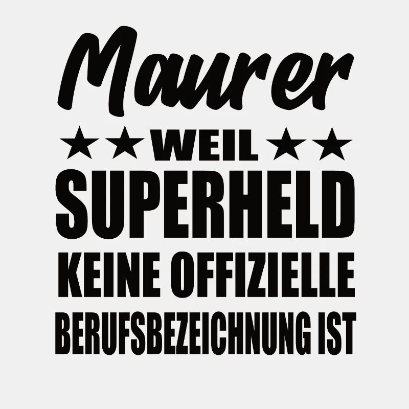 Maurer Superheld Spruch