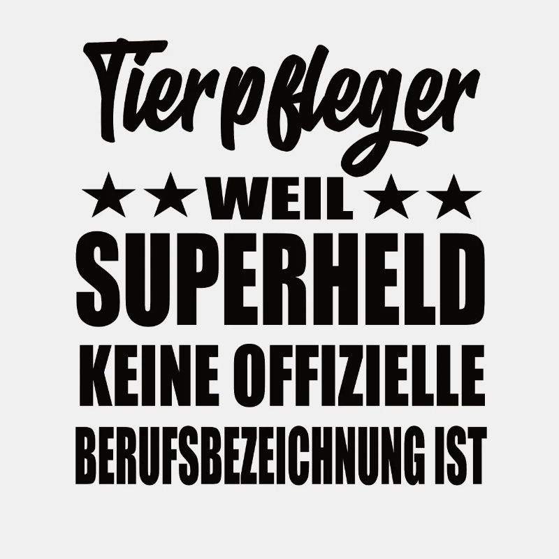 Tierpfleger Superheld Spruch