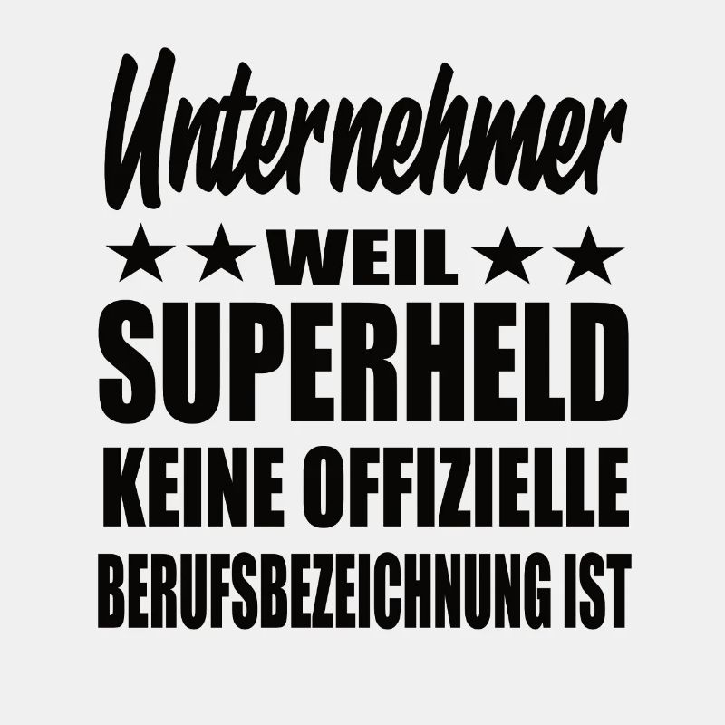 Unternehmer Superheld Spruch