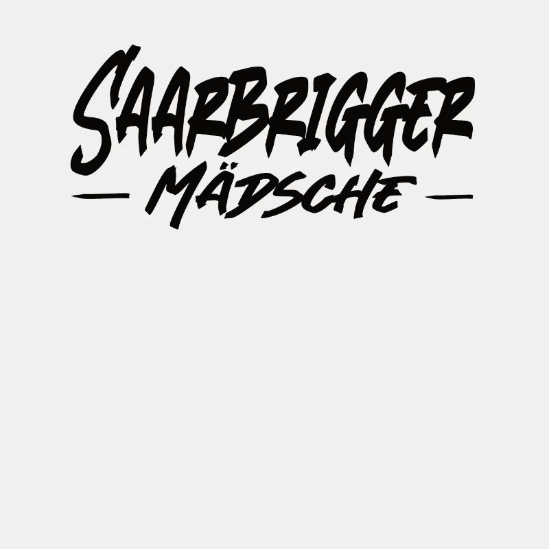 Saarbrigger Mädsche Saarland Saarländisch Dialekt