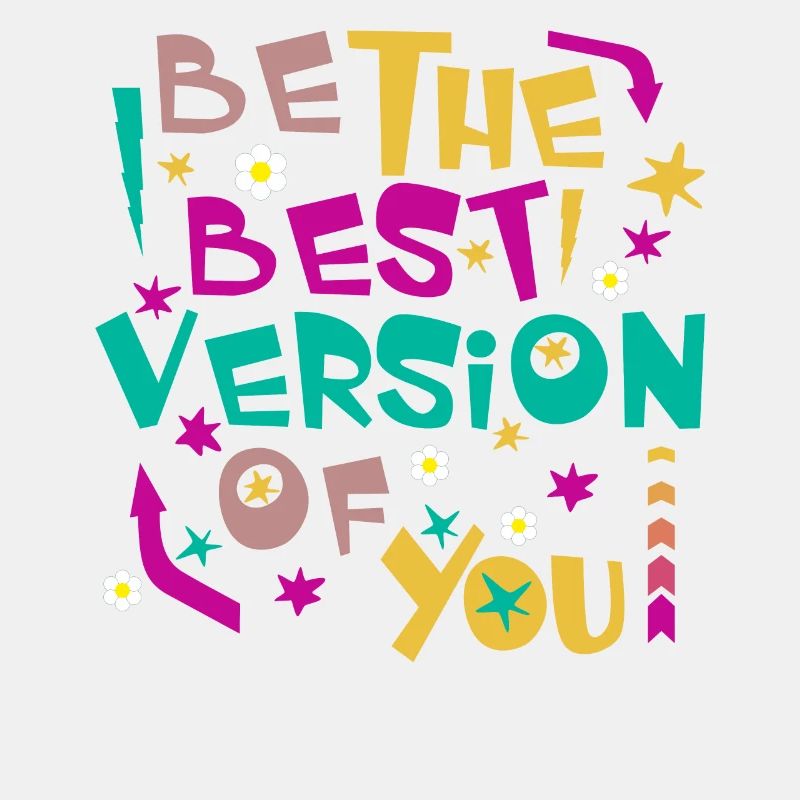 SOYEZ LA MEILLEURE VERSION DE VOUS-MÊME