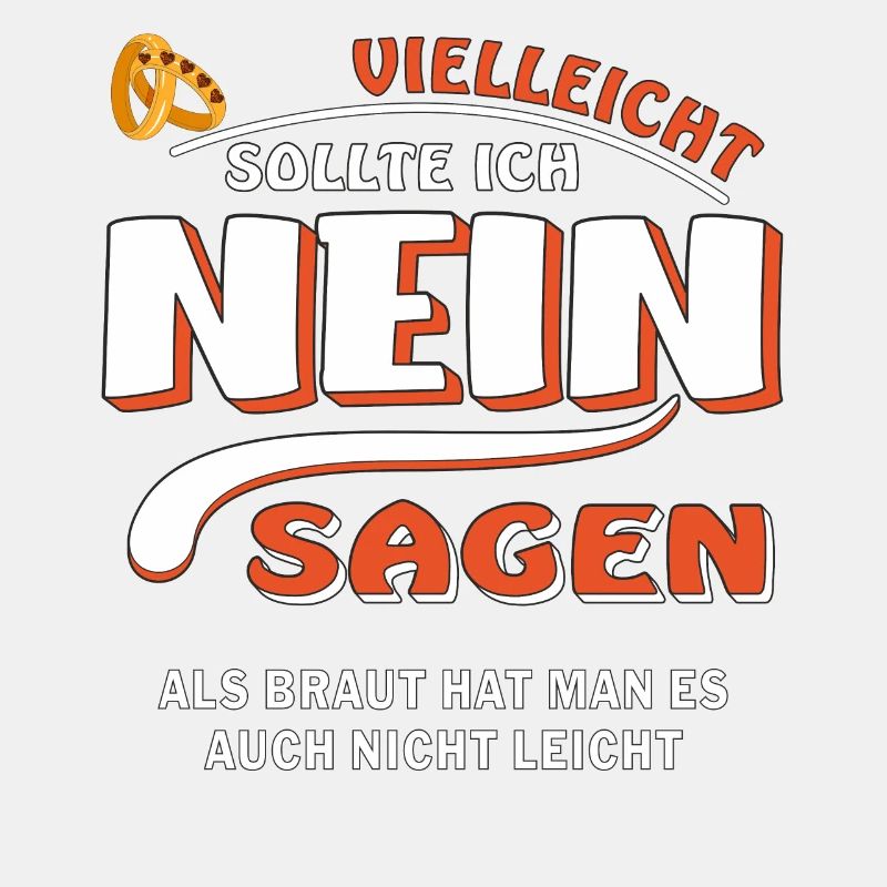 NEIN SAGEN BRAUT