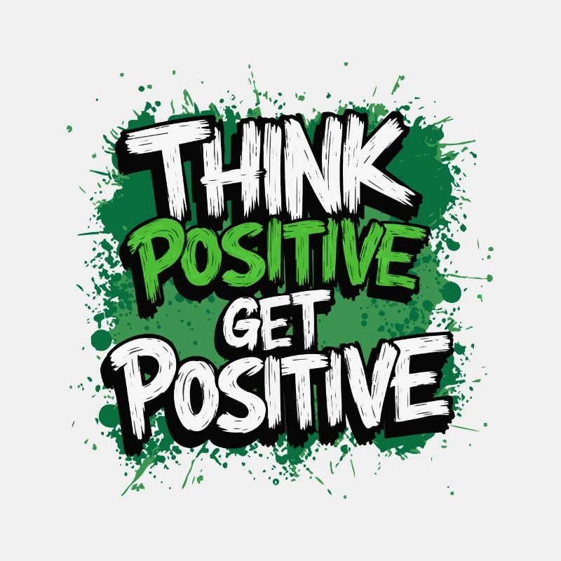 PENSEZ POSITIF DEVENEZ POSITIF
