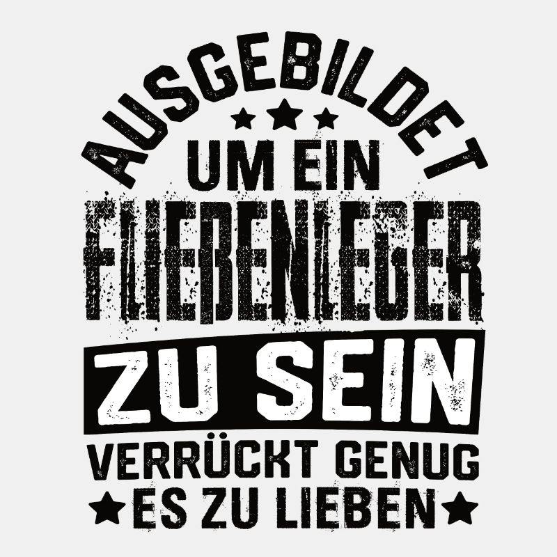 Fließenleger Plattenleger Fliesenleger Spruch