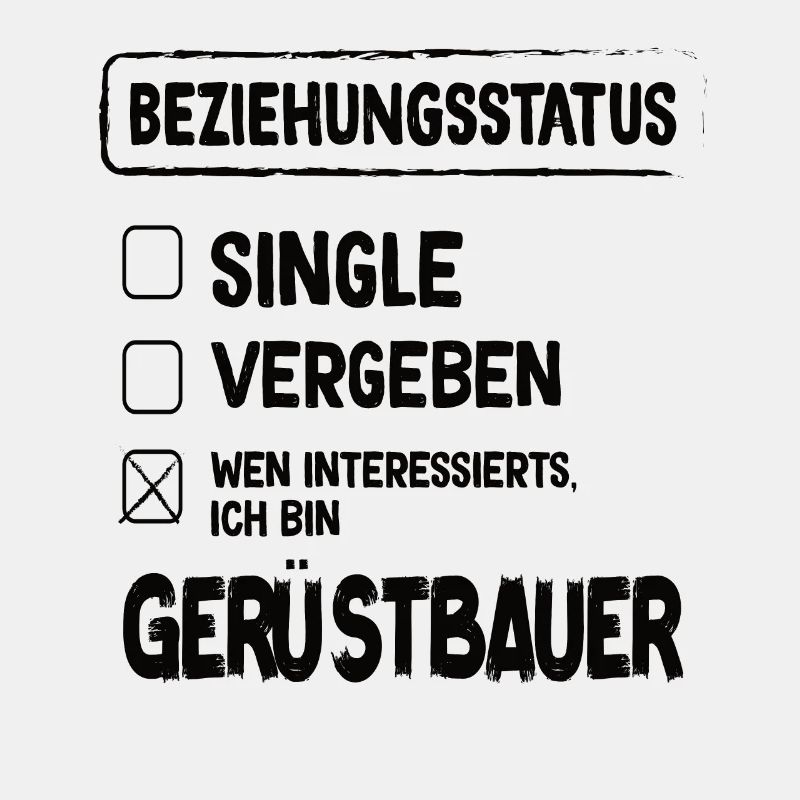 Gerüstbauer Beziehungsstatus Gerüstbauer Gerüstbau