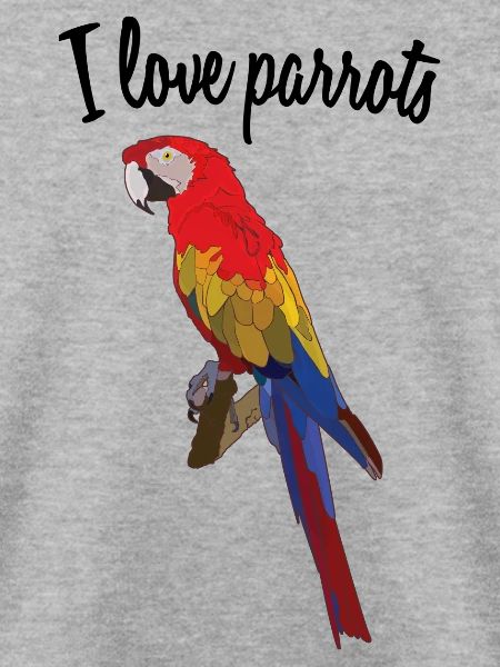 I love parrots