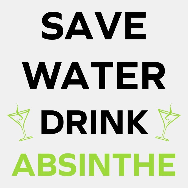 Save water drink absinthe