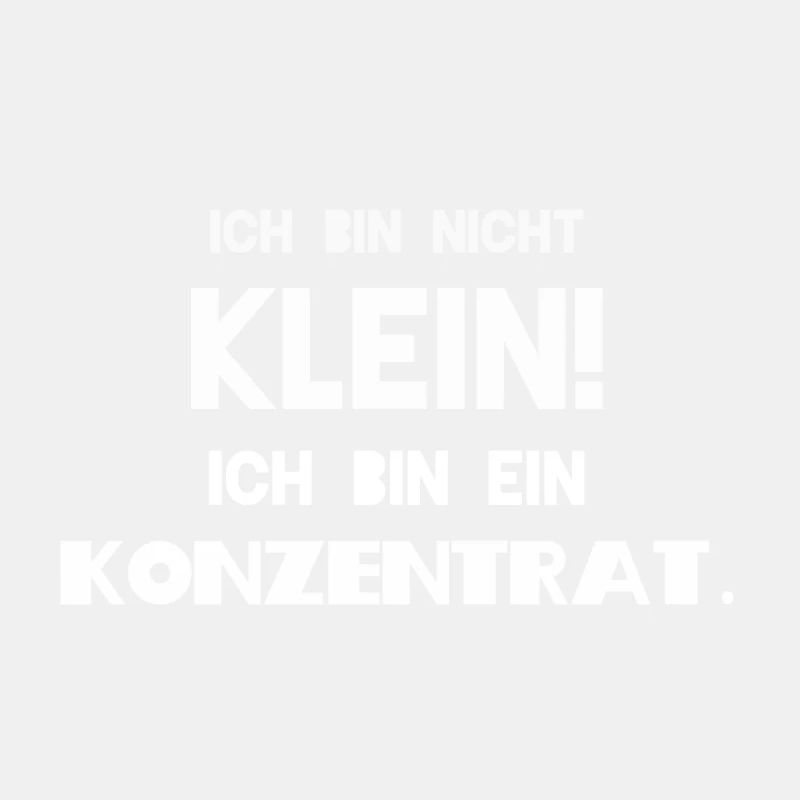 Ich bin nicht klein ich bin ein Konzentrat