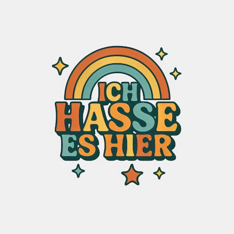 Ironischer Regenbogen Spruch ich hasse es hier
