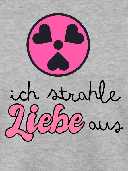 Ich strahle Liebe aus