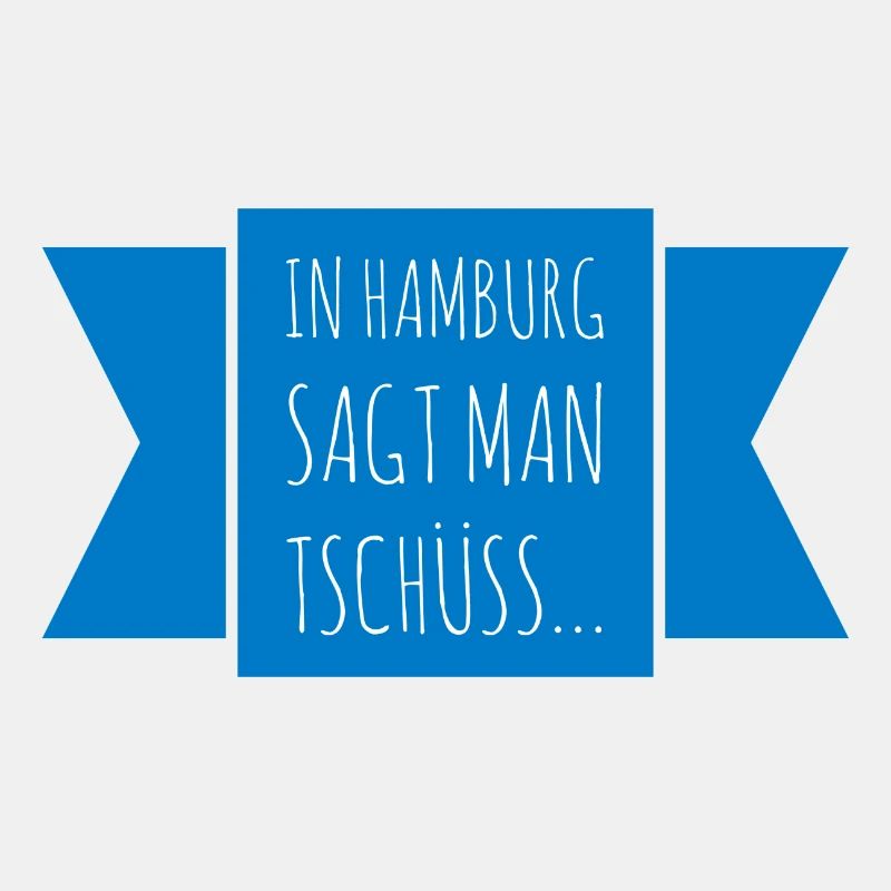 In Hamburg sagt man Tschüss