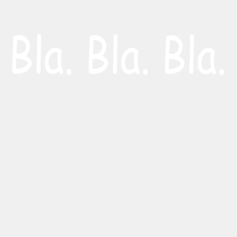 Bla Bla Bla