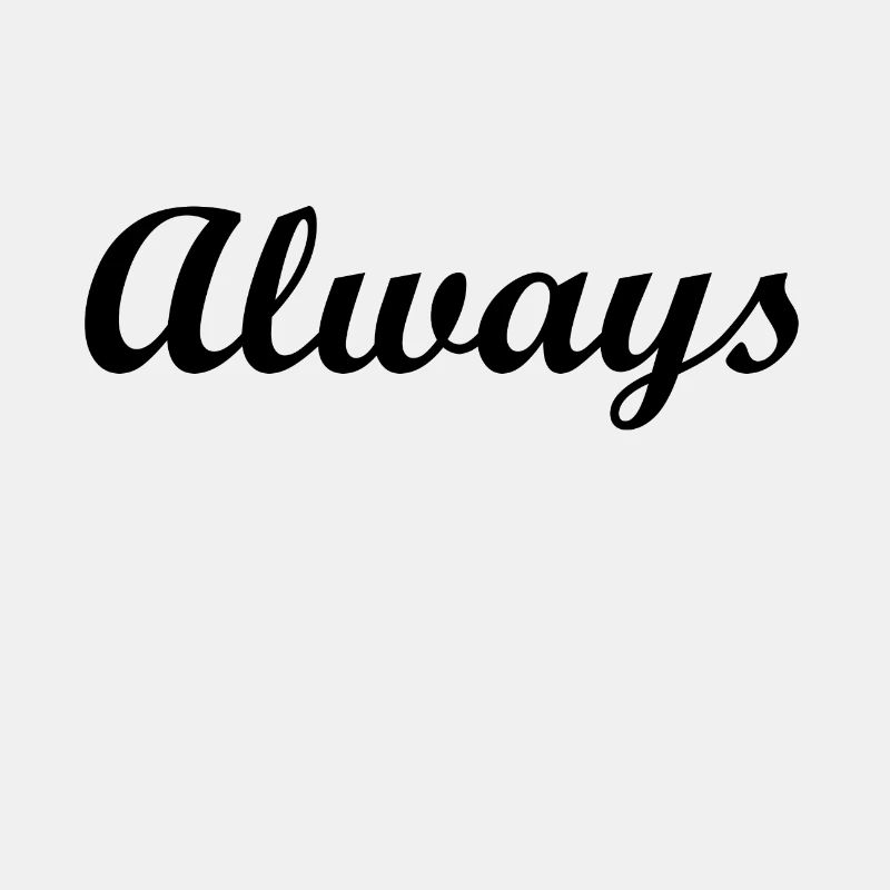 always