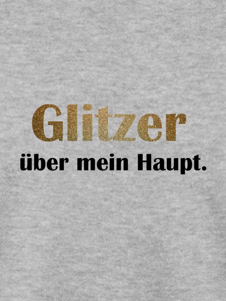 Glitzer über mein Haupt