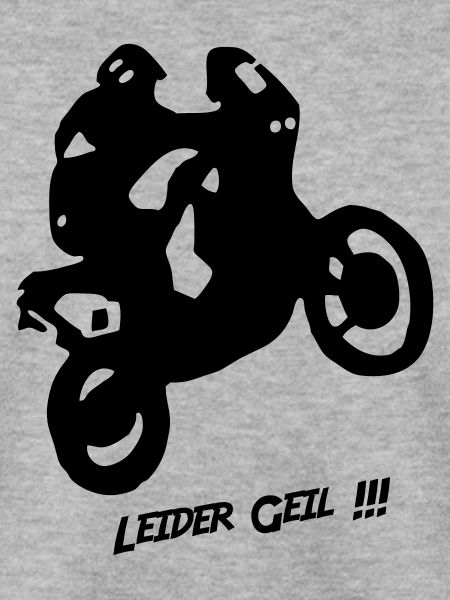 Motorrad - Leider geil