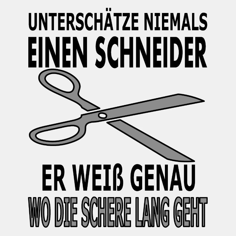 Schneider Spruch Sprüche Schere