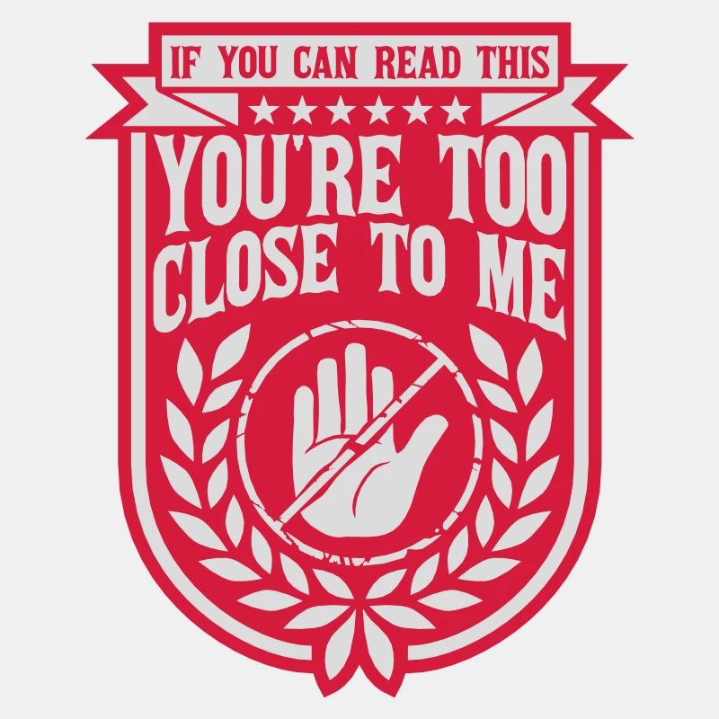 too close to me