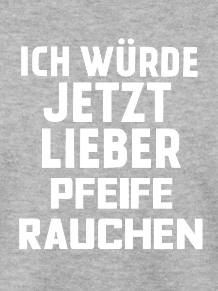 PFEIFE RAUCHEN