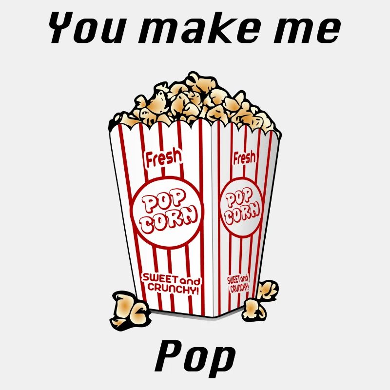 You make me Pop