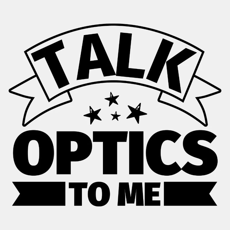Talk to me about optics