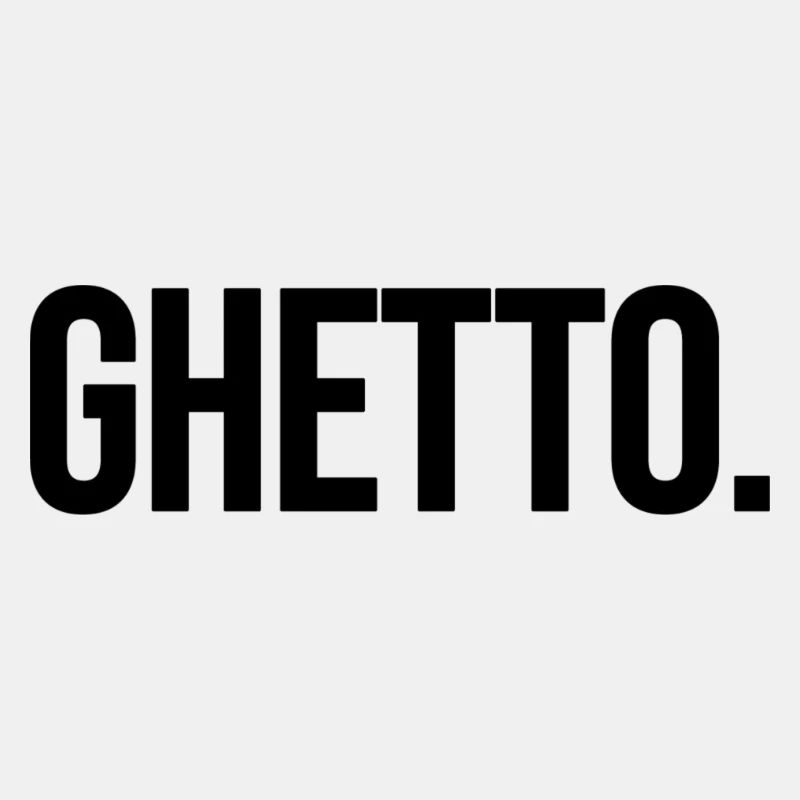 ghetto