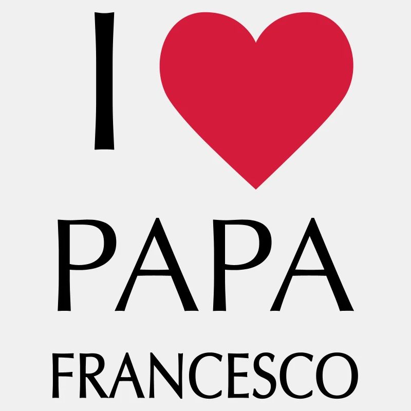 ICH LIEBE DAD FRANCESCO