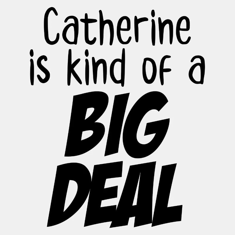 Catherine est une sorte de grosse affaire