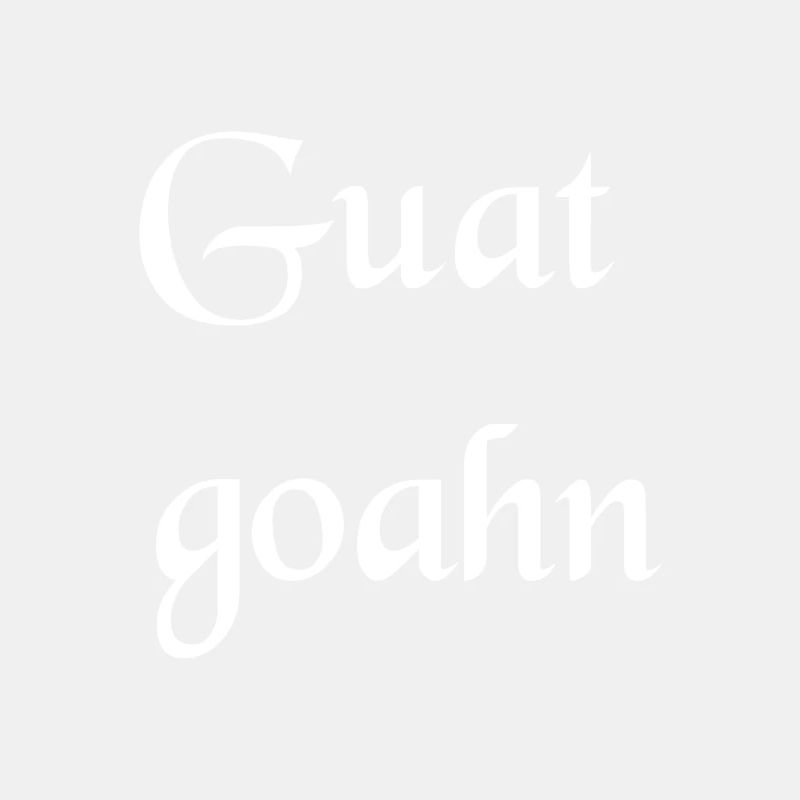 Guat goahn