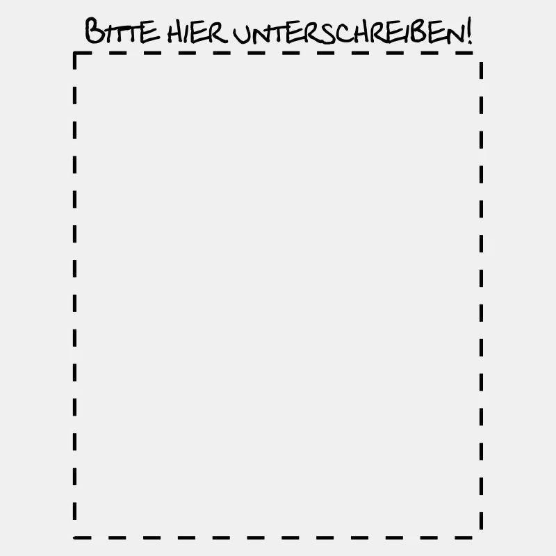 Bitte hier Unterschreiben! lustig Spruch Geschenk