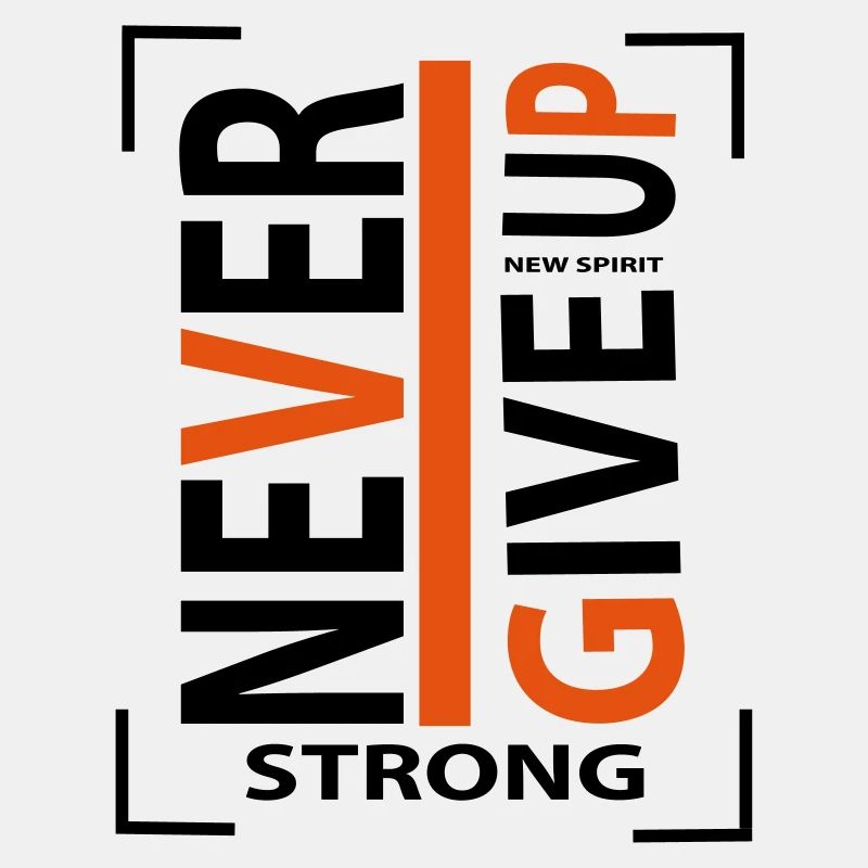 never give up