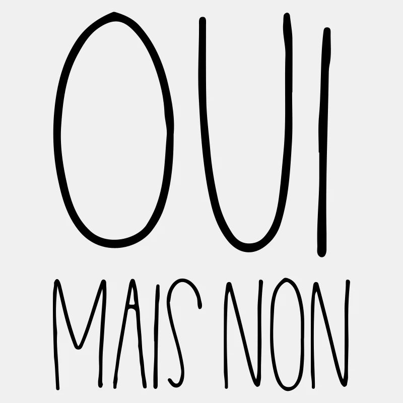 Oui mais non
