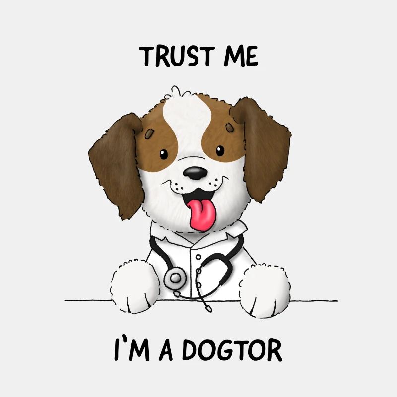 Trust me I’m a Dogtor doux chien