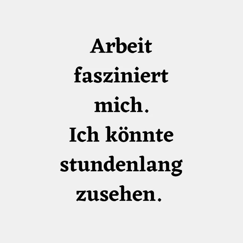 Arbeit fasziniert mich