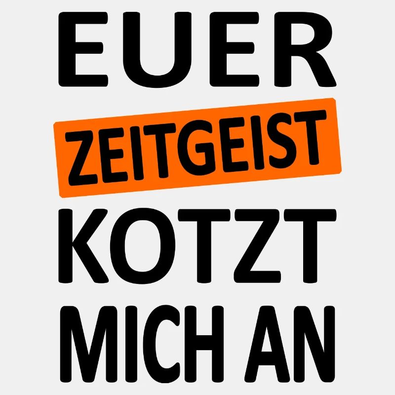 Euer Zeitgeist kotzt mich an -V1-Satire