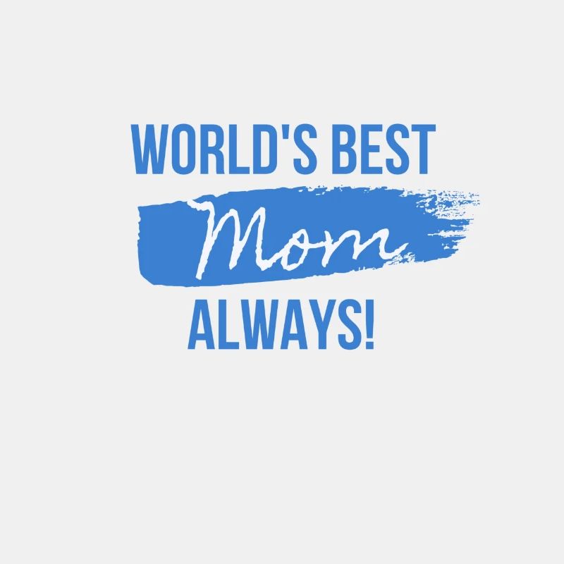 Die beste Mutter der Welt immer!