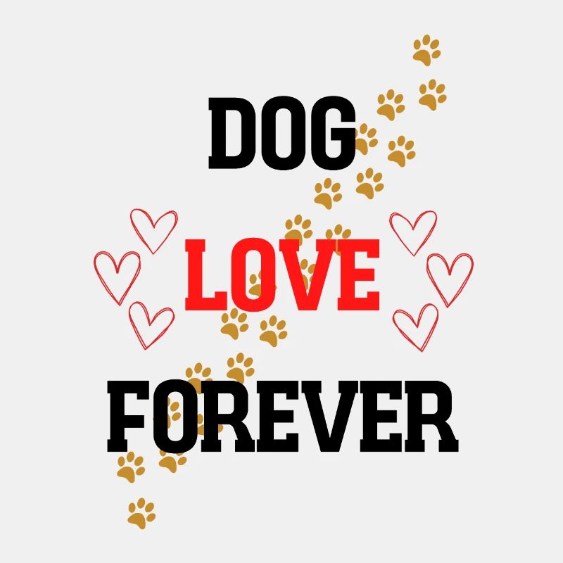 DOG LOVE FOREVER