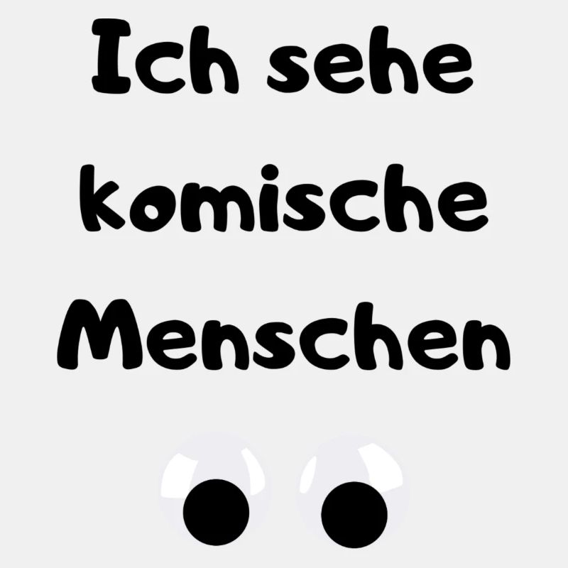 ich sehe komische menschen