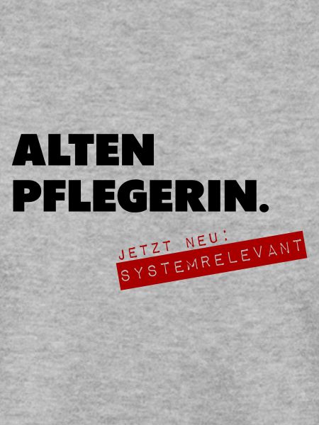 Altenpflegerin systemrelevant