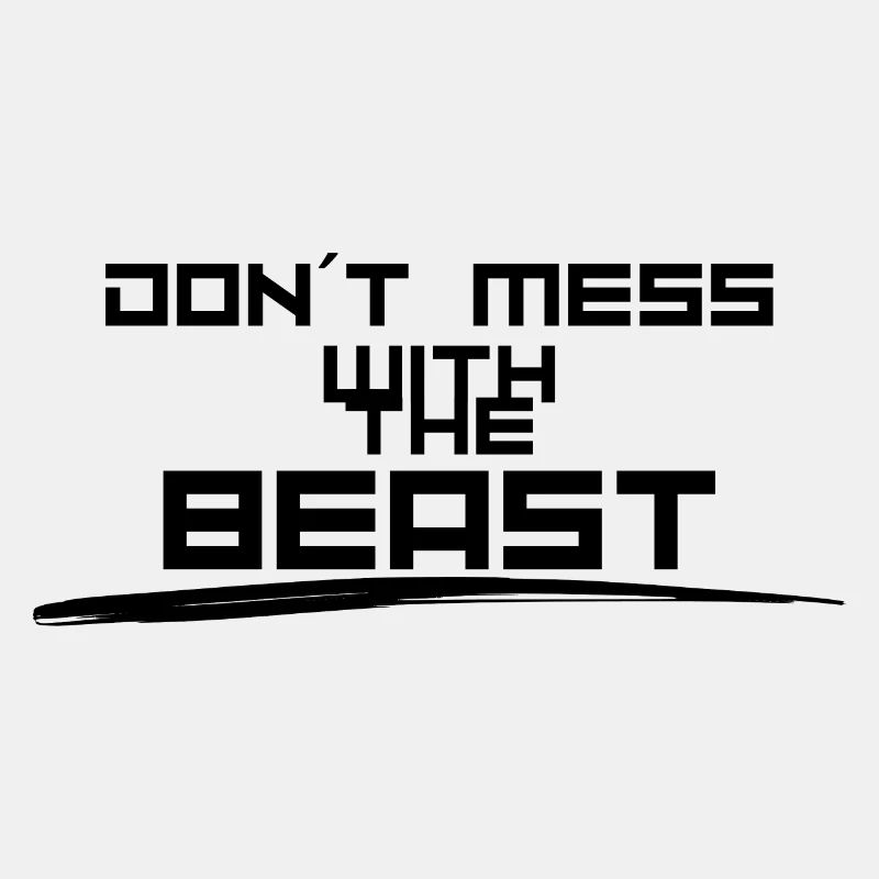 Dont mess with Beast