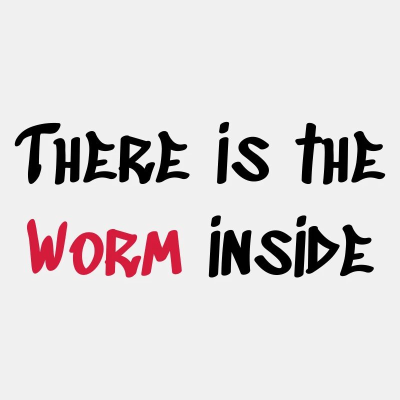 Worm inside