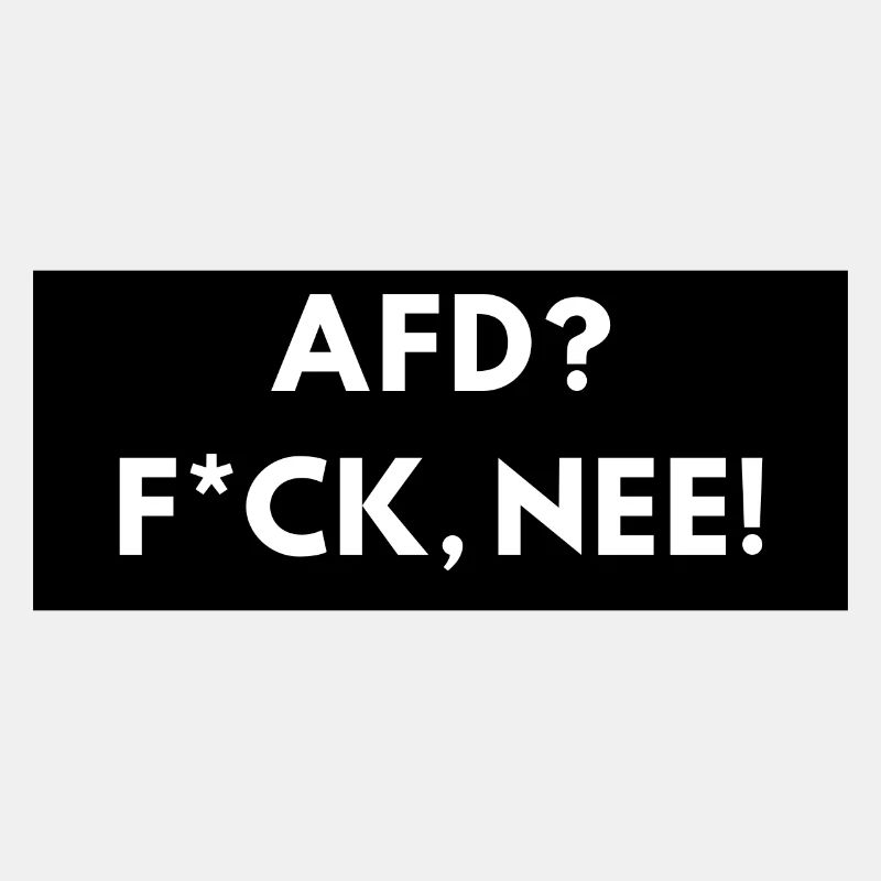 AFD? F*ck, nee!